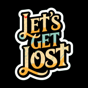 Sticker- Let's Get Lost: Map edition